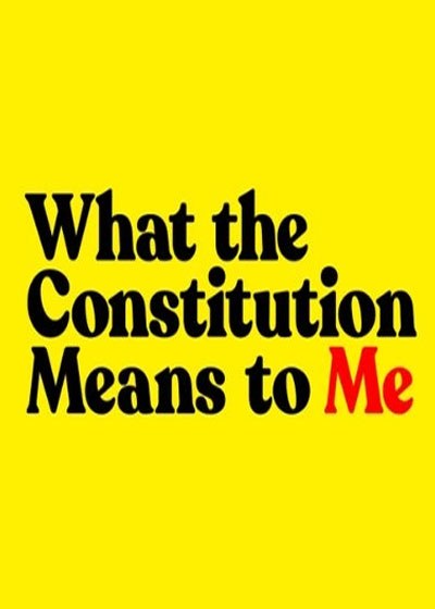 What the Constitution Means to Me Poster