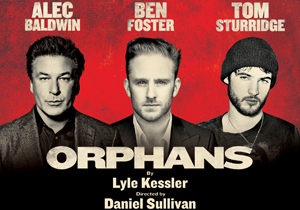 Orphans Broadway Show poster Ben Foster Alec Baldwin Tom Sturridge Lyle Kessler Daniel Sullivan